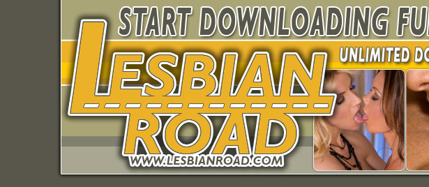 LesbianRoad.com Features 1000's Of Lesbian Movies And Pictures To Download